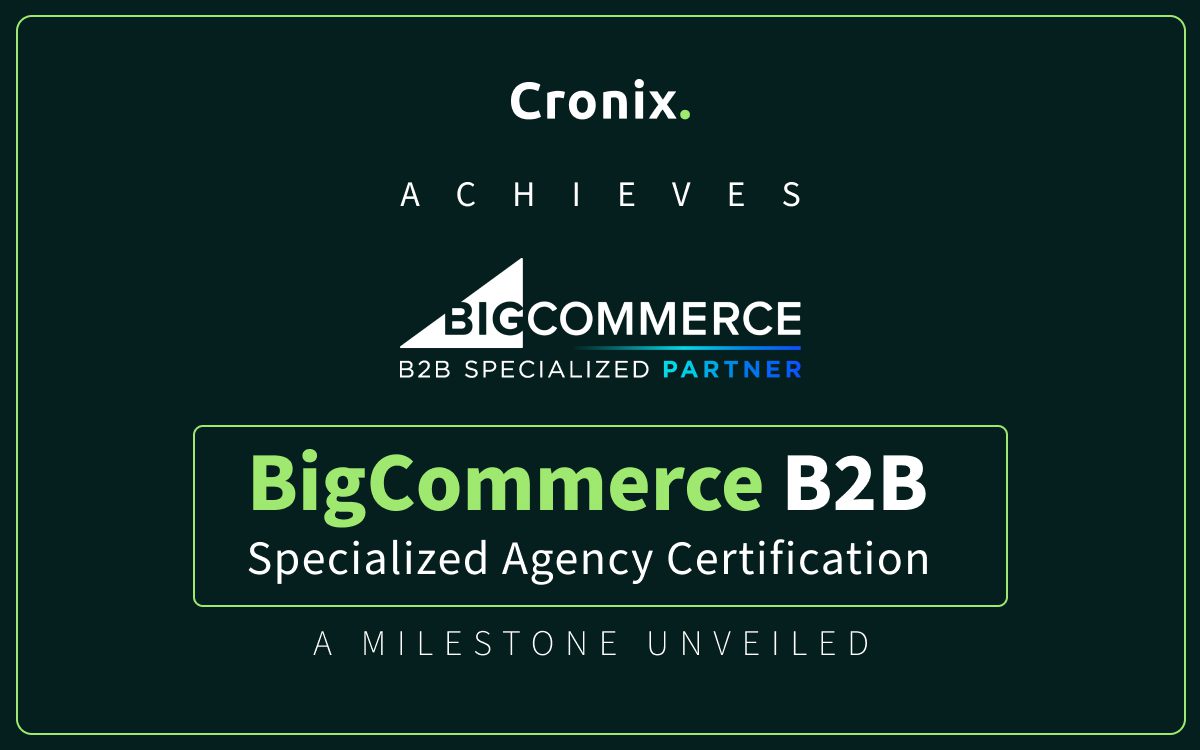 Cronix Achieves BigCommerce B2B Specialized Agency