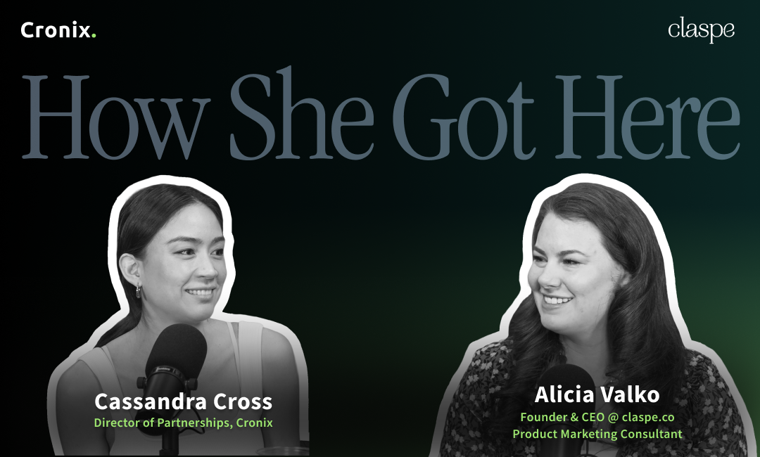 How She Got Here podcast featured image with Cassandra Cross from Cronix and Alicia Valko from Claspe.